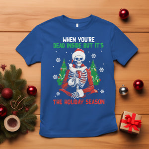 When You're Dead Inside But It's The Holiday Season Skeleton Chillin' T Shirt TS09 Royal Blue Printyourwear