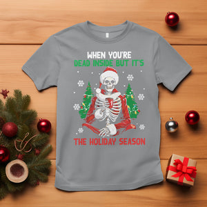 When You're Dead Inside But It's The Holiday Season Skeleton Chillin' T Shirt TS09 Sport Gray Printyourwear