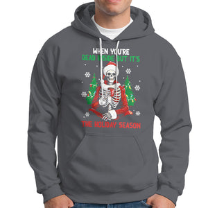 When You're Dead Inside But It's The Holiday Season Skeleton Chillin' Hoodie TS09 Charcoal Printyourwear