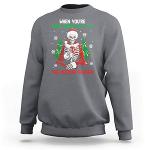 When You're Dead Inside But It's The Holiday Season Skeleton Chillin' Sweatshirt TS09 Charcoal Printyourwear