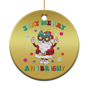 Stay Marry And Bright Groovy Christmas Hippie Santa Christmas Ornament TS09 Print Your Wear