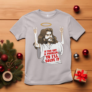 Jesus Meme Yo I'll Solve It If You Got A Problem Christian T Shirt TS09 Ice Gray Printyourwear