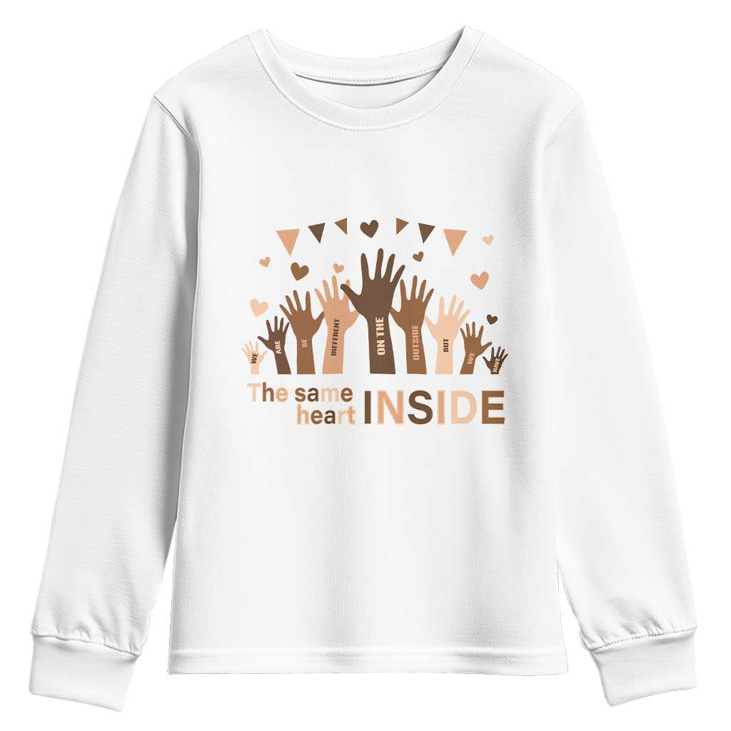 Black History Month Youth Sweatshirt We Can Be Different On The Outside But We Have The Same Heart TS09 White Print Your Wear