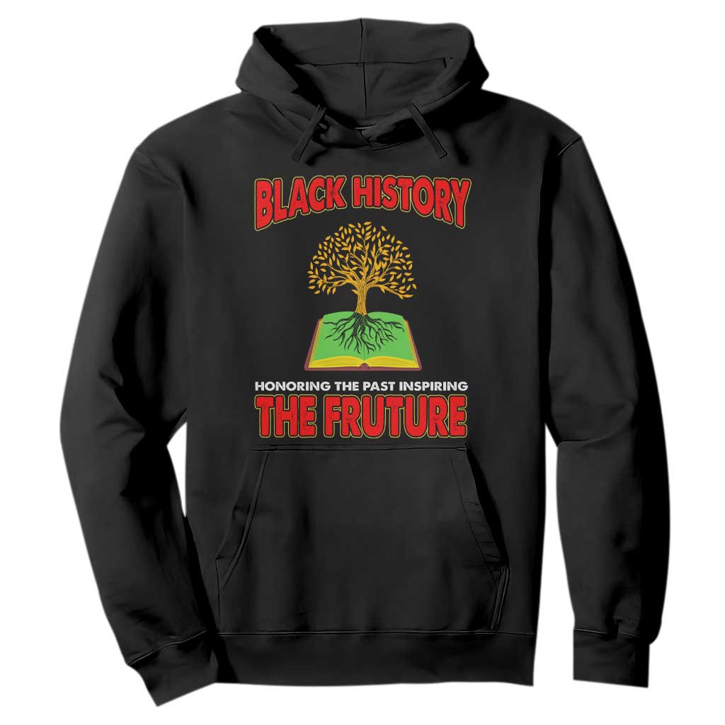 Black History Month Hoodie Honoring The Past Inspiring The Future TS09