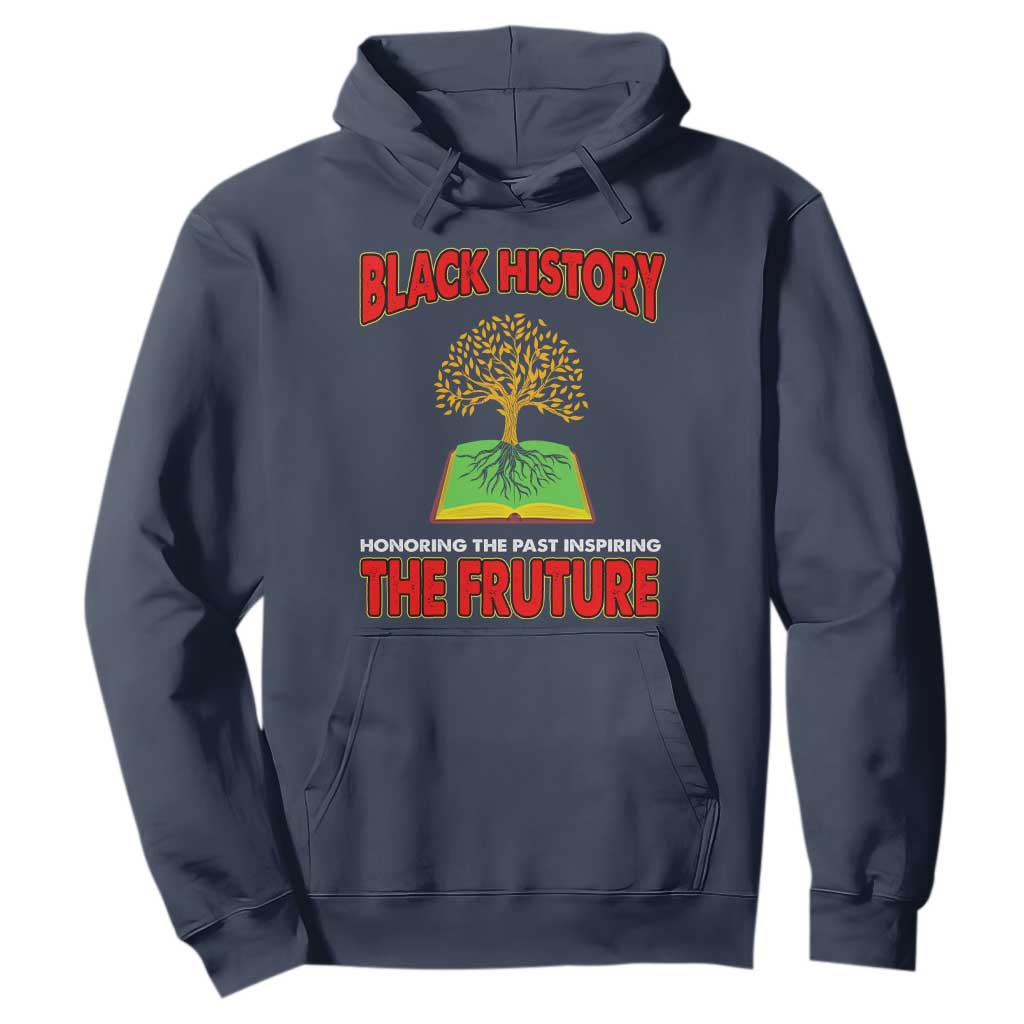 Black History Month Hoodie Honoring The Past Inspiring The Future TS09 Navy Printyourwear