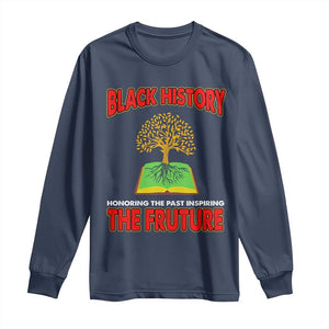 Black History Month Long Sleeve Shirt Honoring The Past Inspiring The Future TS09 Navy Print Your Wear