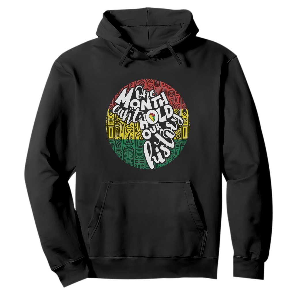 One Month Can't Hold Our History African American Hoodie TS09