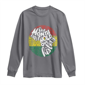 Black Pride Long Sleeve Shirt One Month Can't Hold Our History TS09 Charcoal Print Your Wear