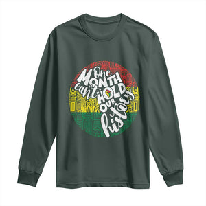 Black Pride Long Sleeve Shirt One Month Can't Hold Our History TS09 Dark Forest Green Print Your Wear