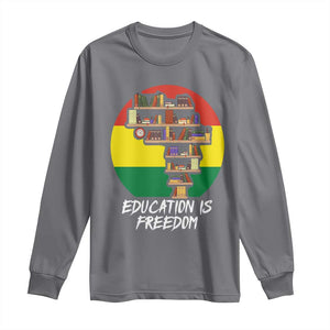 Black History Month Long Sleeve Shirt Education Is Freedom African American Educator TS09 Charcoal Print Your Wear