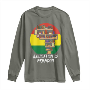 Black History Month Long Sleeve Shirt Education Is Freedom African American Educator TS09 Military Green Print Your Wear