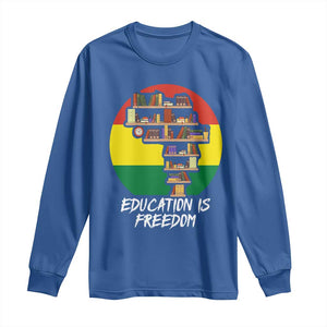 Black History Month Long Sleeve Shirt Education Is Freedom African American Educator TS09 Royal Blue Print Your Wear