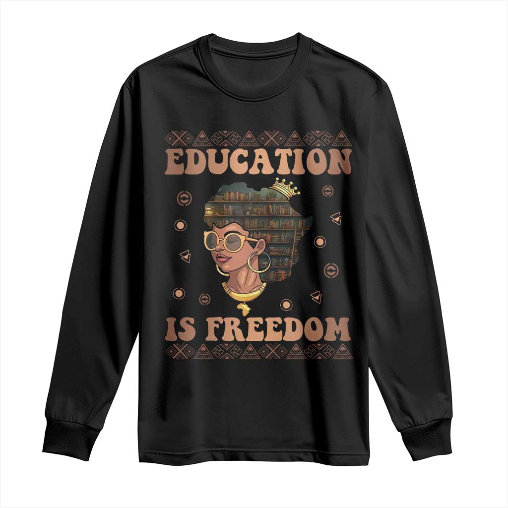 Black Teacher Long Sleeve Shirt Education Is Freedom Black History Month TS09 Black Print Your Wear