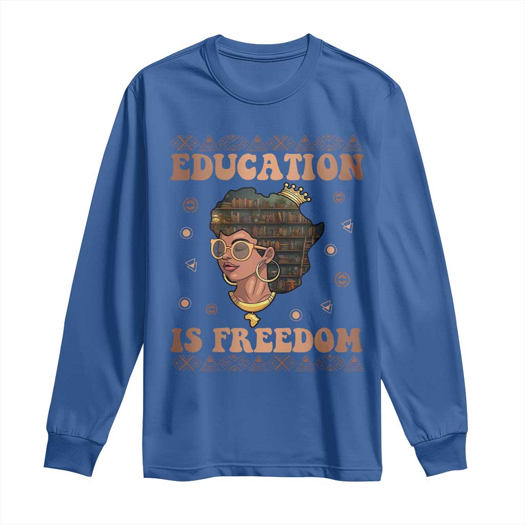 Black Teacher Long Sleeve Shirt Education Is Freedom Black History Month TS09 Royal Blue Print Your Wear