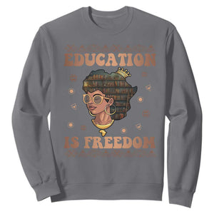 Black History Month Sweatshirt Education Is Freedom Teacher Women TS09 Charcoal Printyourwear