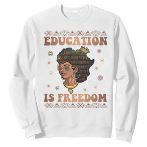 Black History Month Sweatshirt Education Is Freedom Teacher Women TS09 White Printyourwear