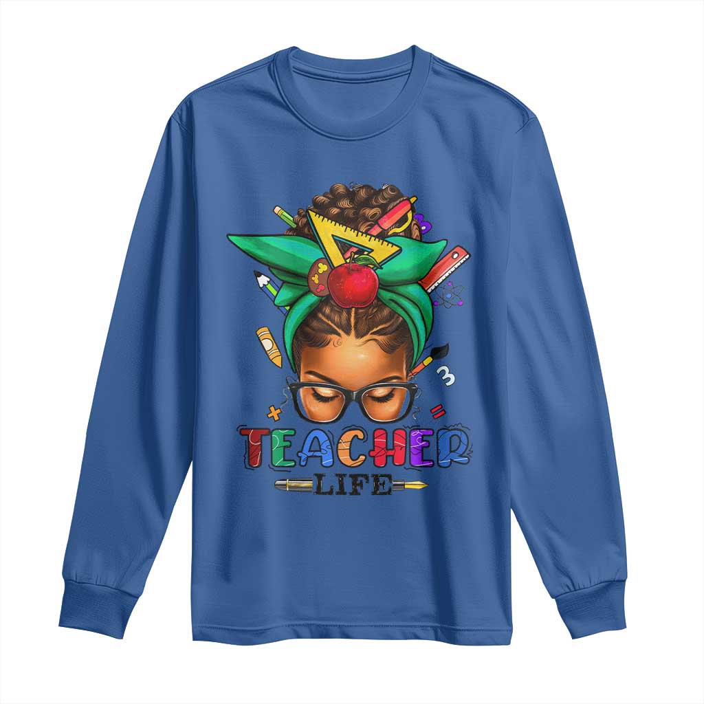 Black Teacher Life Long Sleeve Shirt Messy Bun African American Educated TS09 Royal Blue Print Your Wear
