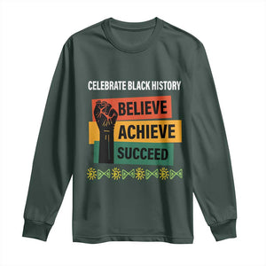 Black History Month Long Sleeve Shirt Believe Achieve Succeed African Americans TS09 Dark Forest Green Print Your Wear