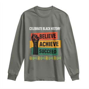 Black History Month Long Sleeve Shirt Believe Achieve Succeed African Americans TS09 Military Green Print Your Wear