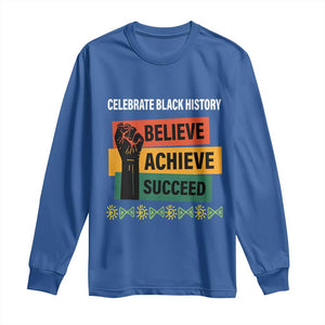 Black History Month Long Sleeve Shirt Believe Achieve Succeed African Americans TS09 Royal Blue Print Your Wear