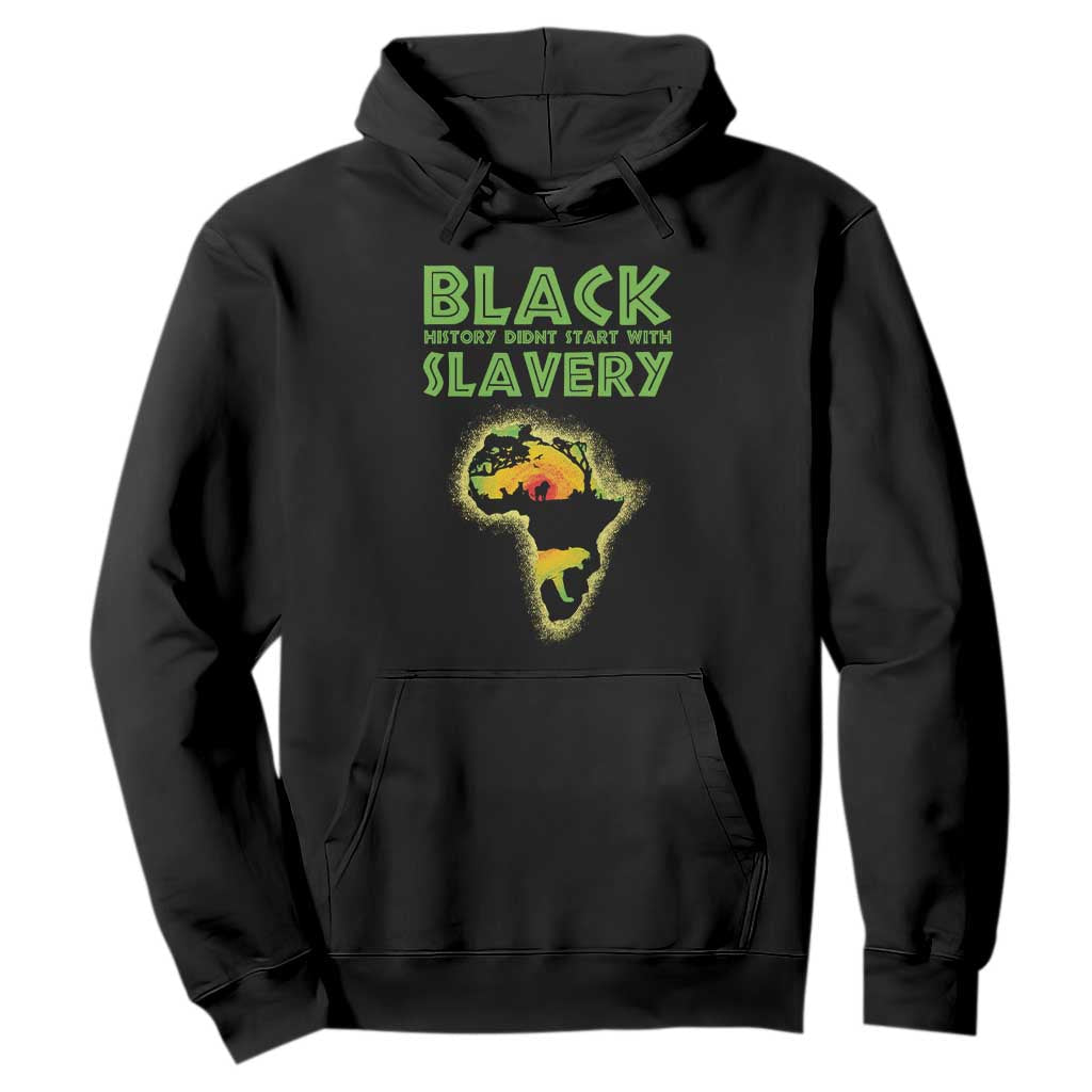 Black History Didn't Start With Slavery Hoodie TS09