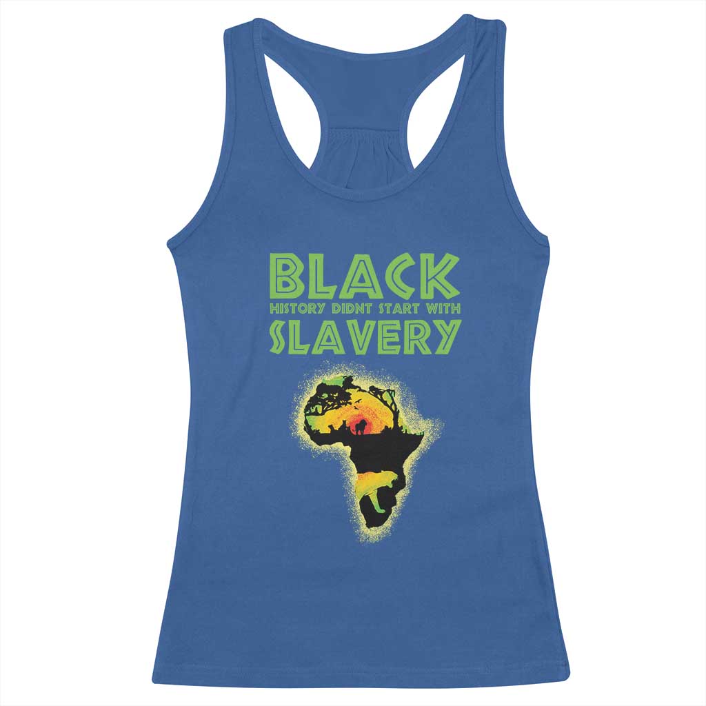 Black Freedom Racerback Tank Top Black History Didn't Start With Slavery African TS09 Royal Blue Print Your Wear