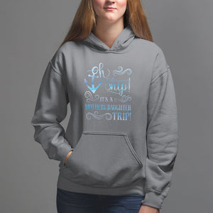 Mother's Day Hoodie Oh Ship It's A Mother Daughter Trip Cruise TS09 Charcoal Printyourwear