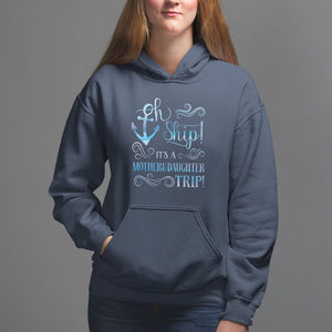 Mother's Day Hoodie Oh Ship It's A Mother Daughter Trip Cruise TS09 Navy Printyourwear