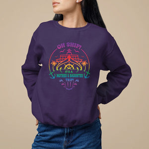 Mother's Day Sweatshirt Oh Ship It's A Mother Daughter Trip Cruise TS09 Purple Printyourwear