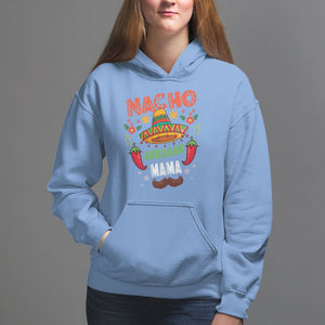 Mexico Mother's Day Hoodie Nacho Average Mama Mexican TS09 Carolina Blue Printyourwear