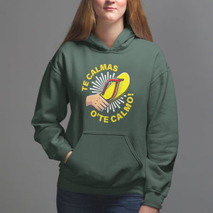 Mexico Mother's Day Hoodie Funny Mom Te Calmas O Te Calmo TS09 Dark Forest Green Printyourwear