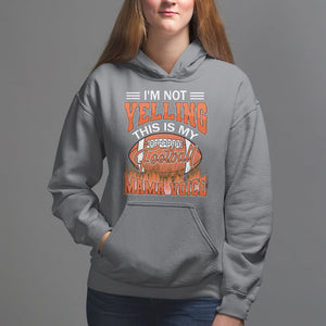 Football Mom Hoodie I'm Not Yelling This is My Football Mama Voice TS09 Charcoal Printyourwear