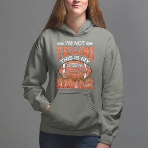 Football Mom Hoodie I'm Not Yelling This is My Football Mama Voice TS09 Military Green Printyourwear