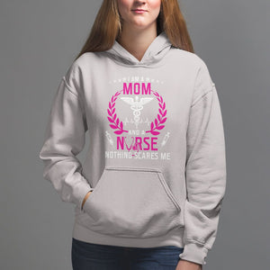 Mother's Day Hoodie I Am A Mom and A Nurse Nothing Scares Me TS09 Ice Gray Printyourwear