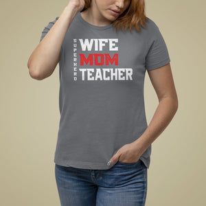 Mother's Day T Shirt For Women Wife Mom Teacher Superhero TS09 Charcoal Printyourwear