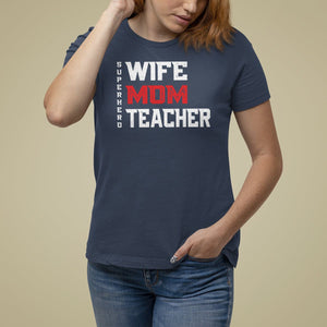 Mother's Day T Shirt For Women Wife Mom Teacher Superhero TS09 Navy Printyourwear