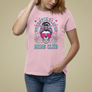 Mother's Day T Shirt For Women Overstimulated Moms Club Funny Skeleton TS09 Light Pink Printyourwear