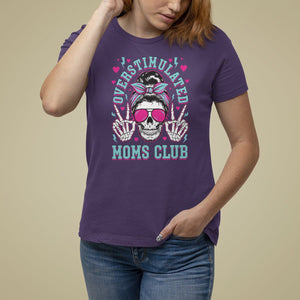 Mother's Day T Shirt For Women Overstimulated Moms Club Funny Skeleton TS09 Purple Printyourwear