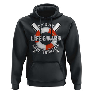 Funny Off Duty Lifeguard Hoodie Save Yourself Swimming Pool TS09 Black Print Your Wear