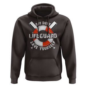 Funny Off Duty Lifeguard Hoodie Save Yourself Swimming Pool TS09 Dark Chocolate Print Your Wear