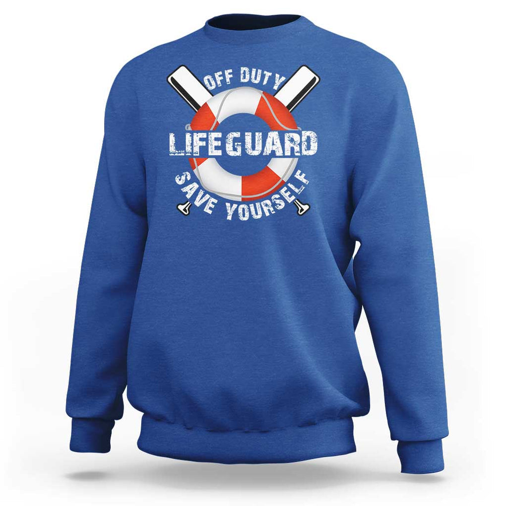 Funny Off Duty Lifeguard Sweatshirt Save Yourself Swimming Pool TS09 Royal Blue Print Your Wear