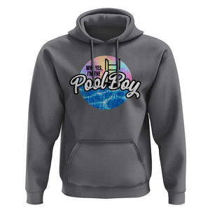 Funny Why Yes I Am The Pool Boy Hoodie TS09 Charcoal Print Your Wear