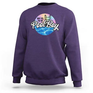 Funny Why Yes I Am The Pool Boy Sweatshirt TS09 Purple Print Your Wear