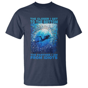 Scuba Diving T Shirt The Closer I Get To The Bottom The Farther I Am From Idiots TS09 Navy Print Your Wear