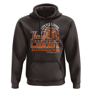 Christian Basketball Player Hoodie I Can Do All Things Through Christ Who Strengthens Me TS09 Dark Chocolate Print Your Wear