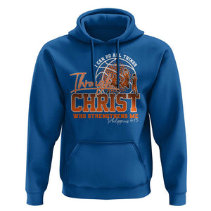 Christian Basketball Player Hoodie I Can Do All Things Through Christ Who Strengthens Me TS09 Royal Blue Print Your Wear