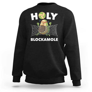 Funny Volleyball Sweatshirt Holy Blockamole Cute Avocado TS09 Black Print Your Wear