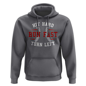 Baseball Hoodie Hit Hard Run Fast Turn Left TS09 Charcoal Print Your Wear