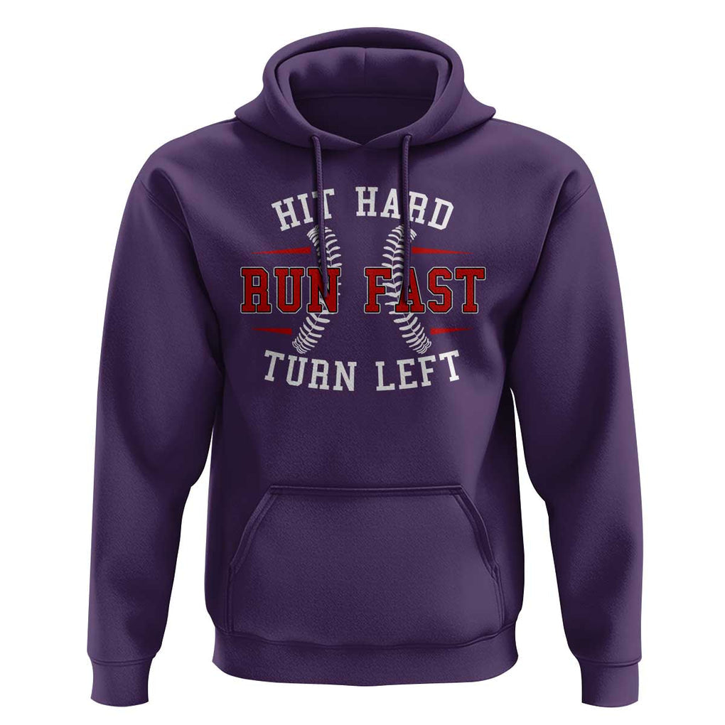Baseball Hoodie Hit Hard Run Fast Turn Left TS09 Purple Print Your Wear