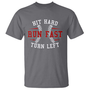 Baseball T Shirt Hit Hard Run Fast Turn Left TS09 Charcoal Print Your Wear